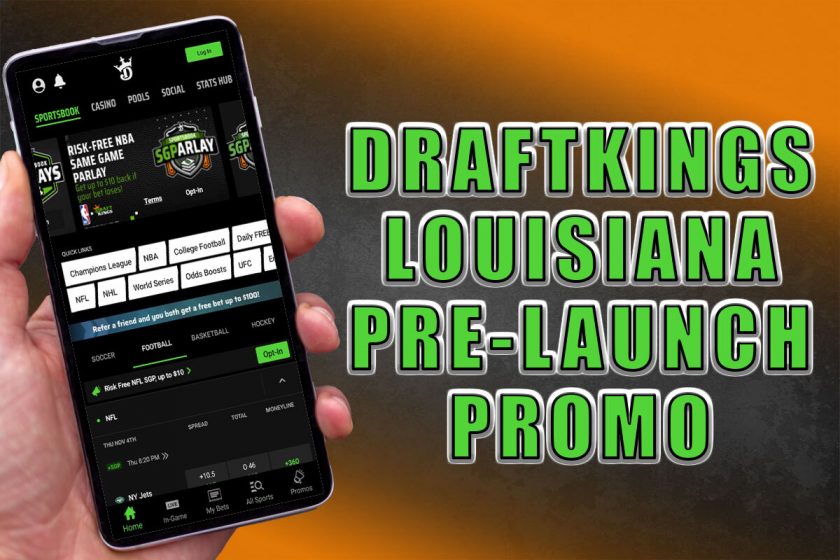 DraftKings Louisiana Promo for Early Sign Up Bonus Ends Soon