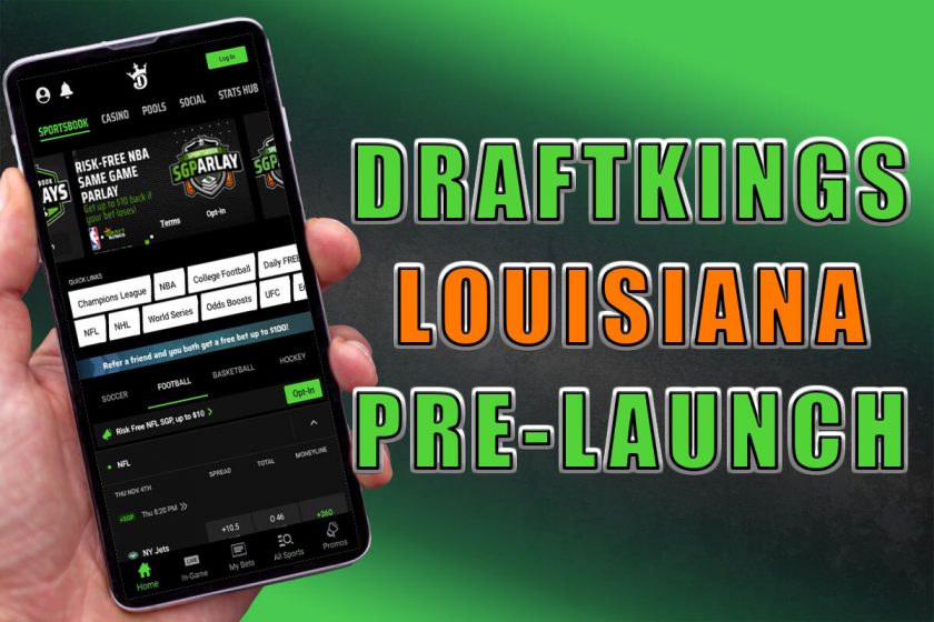 Pre-Register with DraftKings Louisiana to Snag $100 Sportsbook Bonus
