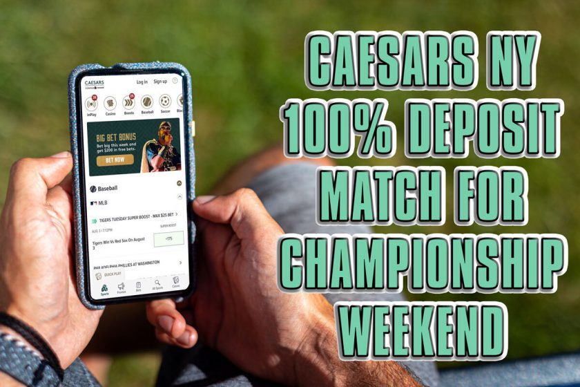 Caesars Sportsbook NY Has 100% Deposit Match for Championship Weekend
