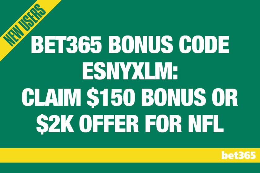 Bet365 Bonus Code ESNYXLM: Claim $150 Bonus or $2K Offer for NFL Sunday